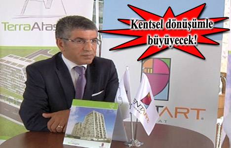 Kent Art her yıl 5 bin konut üretmeyi hedefliyor!