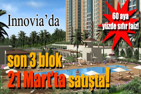 Innovia'da son 3 blok 21 Mart'ta satışta!