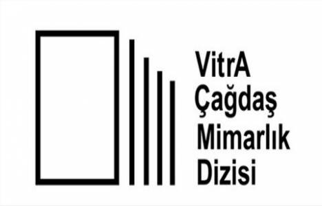 VitrA Çağdaş Mimarlık'ta tatil ve yapı kavramları tartışılacak!