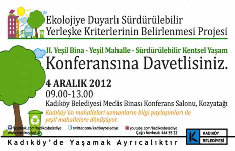 2.Yeşil bina-Sürdürülebilir kentsel yaşam konferansı 4 Aralık'ta!