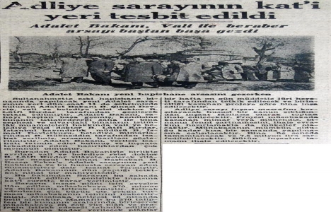 1947 yılında İstanbul Adliye Sarayı nın yeri tespit edilmiş!