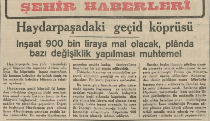 Haydarpaşa Geçit Köprüsü 1940 ta 900 bin TL ye mal olmuş!
