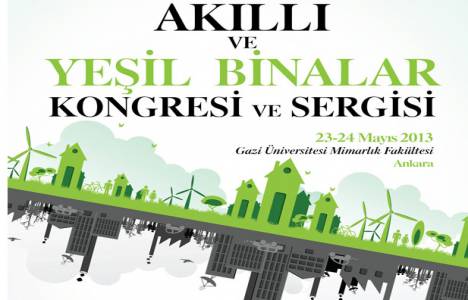  Akıllı ve Yeşil Binalar Kongre Sergisi 23-24 Mayıs'ta yapılacak!