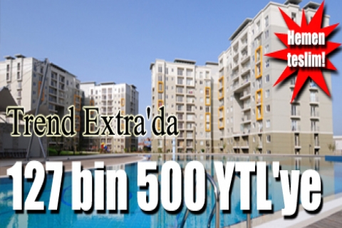 Trend Extra'da 127 bin 500 YTL'ye! Hemen teslim!