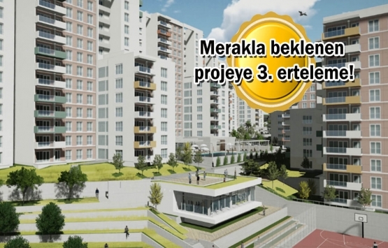 Oyakkent 3. Etap Mart'a kaldı!