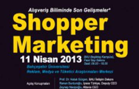 Uluslararası Shopper Marketing Konferansı 11 Nisan'da!