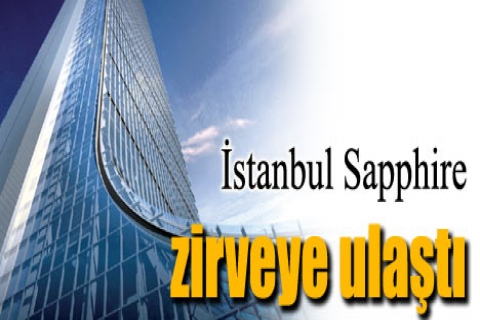İstanbul Sapphire zirveye ulaştı...
