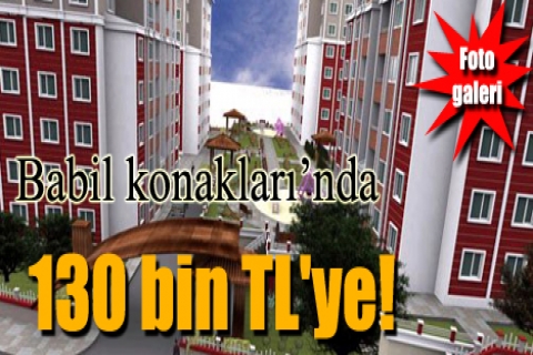 Babil konakları'nda 130 bin TL'ye!