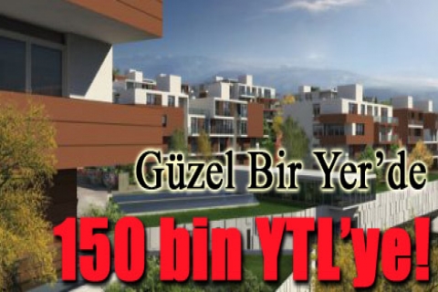 Güzel Bir Yer'de 150 bin YTL'ye!