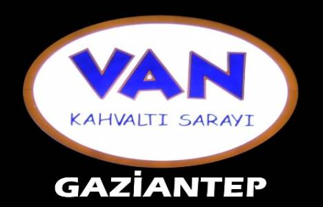 Van Kahvaltı Sarayı ikinci şubesini yine Gaziantep'te açtı!