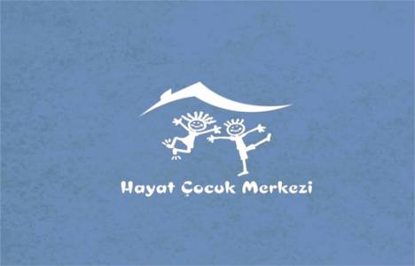 Hayat Çocuk Merkezi yarın açılacak!