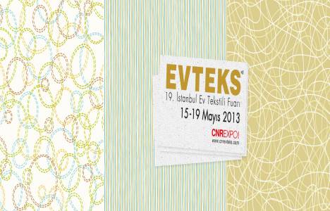 19. İstanbul EVTEKS Fuarı açıldı!
