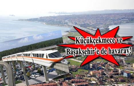 Küçükçekmece Sefaköy - Halkalı Başakşehir Havaray Hattı projesi imar planı askıda!