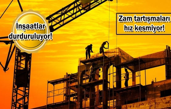 Müteahhitlerden zam tepkisi!