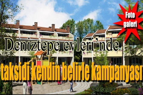 Deniztepe Evleri'nde 158 bin YTL'ye! Hemen teslim!