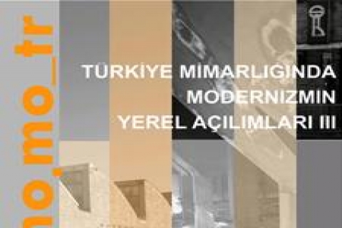 Türkiye Mimarlığı'nda Modernizmin Yerel Açılımları