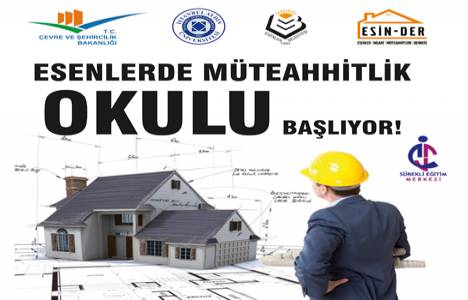 Esin-Der Müteahhitlik Okulu açılıyor! 