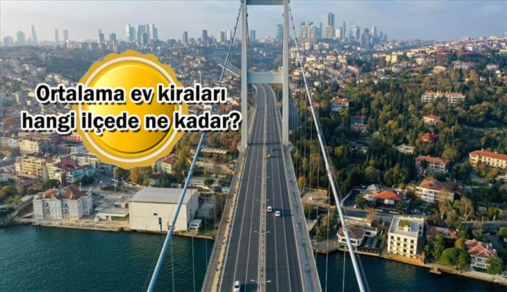 Sarıyer'de ortalama konut kirası 43 bin 700 TL'ye ulaştı! Ev kiralayacaklara şok!