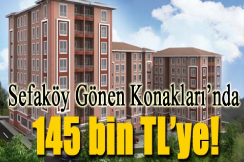 Sefaköy Gönen Konakları'nda 145 bin YTL'ye!