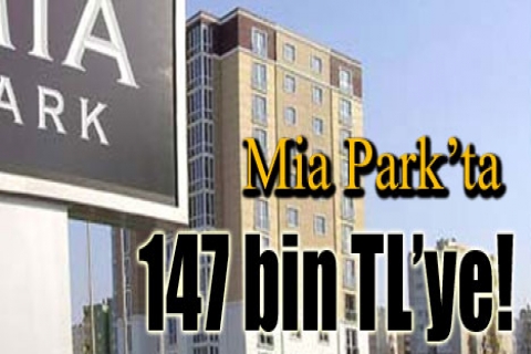 Mia Park'ta 147 bin YTL'ye! Hemen teslim!