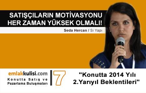 Seda Hercan: Satışçıların motivasyonu her zaman yüksek olmalı!