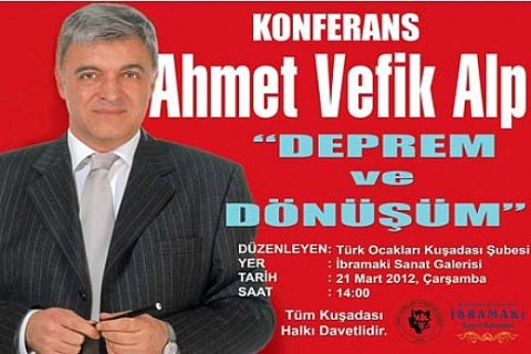 Ahmet Vefik Alp, 21 Mart 2012'de Kuşadası'nda depremi anlatacak!