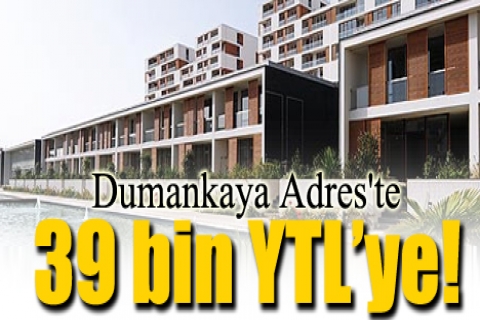 Dumankaya Adres'te 39 bin YTL!