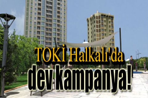 TOKİ Halkalı'da 1.465 konutu satışa çıkardı