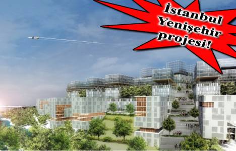 Tuzla Orhanlı'da kurulacak İstanbul Yenişehir projesi 13 karede! 