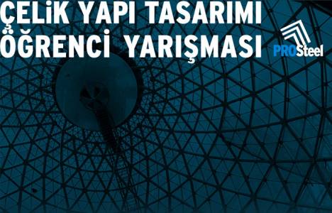 PROSteel Çelik Yapı Tasarımı Öğrenci Yarışması sonuçlandı!