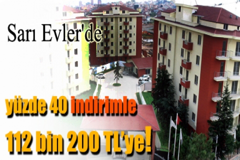 Sarı Evler'de yüzde 40 indirimle 112 bin 200 TL'ye!