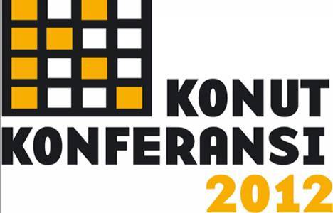  Konut Konferansı 2012, uzmanları 18 Ekim'de bir araya getiriyor!