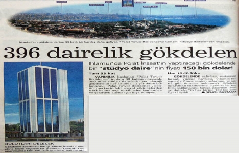 1998 yılında Polat Tower Residence de stüdyo daire 150.000 dolar!