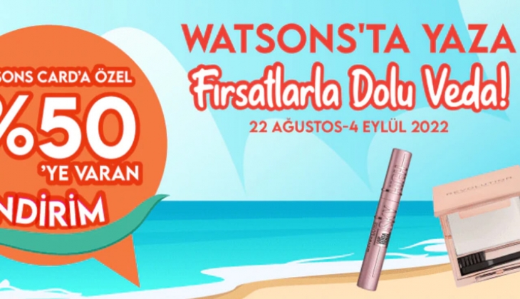 Watsons ta yüzde 50 indirim! Büyük fırsat! Watsons ağustos ayı kampanyası