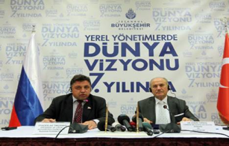 İBB ile Rusya Yerel İdaresi İyi Niyet protokolü imzaladı! 