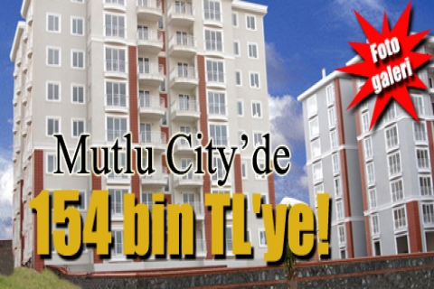 Mutlu City'de 154 bin TL'ye! Hemen teslim!