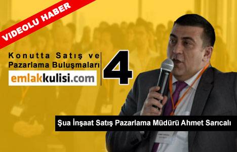 Ahmet Sarıcalı: Satış ofislerinde çalışan personel inşaat tekniklerini de bilmeli!