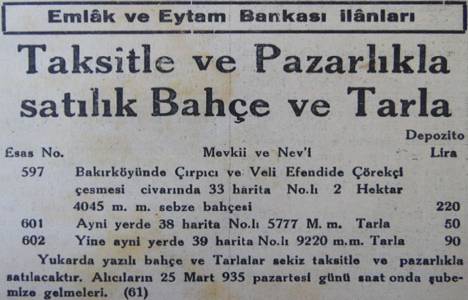 1935 yılında Çırpıcı'da 20 dönüm sebze bahçesi 220 lira teminatla satılacakmış!