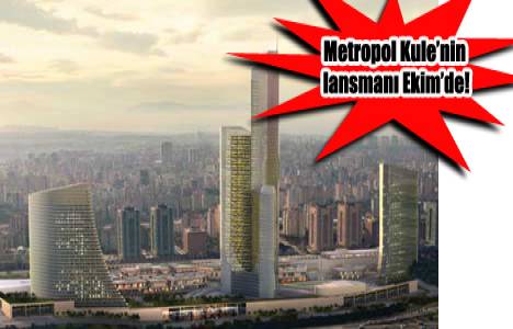  Metropol İstanbul'un yüzde 75'i satıldı! Metropol Kule Ekim'de! 