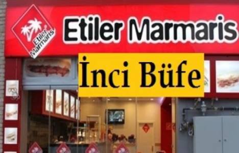  Etiler İnci Büfe, Çengelköy, Mersin ve Yalova'da şube açacak!