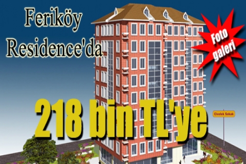 Feriköy Residence'da 218 bin TL'ye residence!