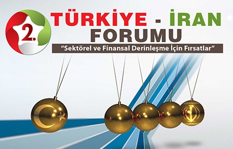 2. Türkiye-İran Forumu 26-27 Aralık'ta gerçekleşecek!