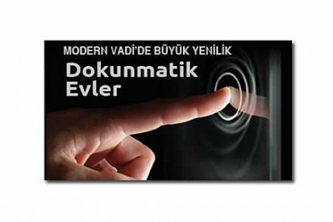 Dumankaya Modern Vadi'de Dokunmatik Evler! 110 bin TL'ye!