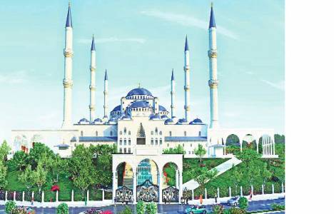 Çamlıca Camii projesinde önemli değişiklikler yapıldı!
