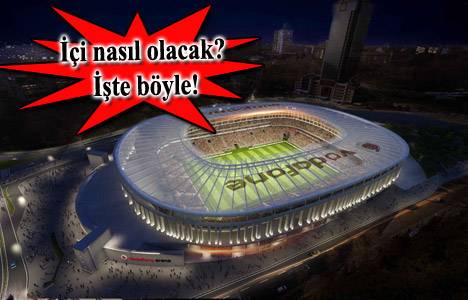 Vodafone Arena'nın içi de böyle olacak!