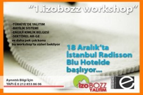 İzobozz ve Yapı-e Bayileri 1. Yalıtım Workshop'u gerçekleştiriyor!
