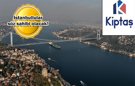 KİPTAŞ'tan İstanbul'a yeni proje geliyor!