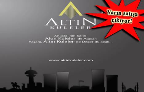  Altın Kuleler yarın satışa çıkıyor! Metrekaresi 2 bin lira!