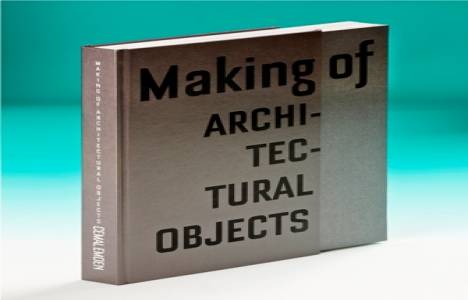 Zorlu Center Yayınları Making of:Architectural Objects çıktı! 