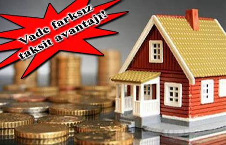 Konutta sıfır faizli taksit kampanyaları! 